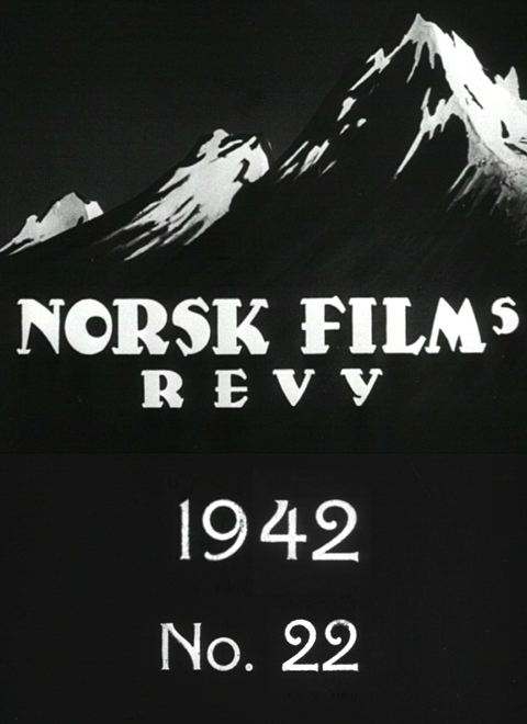 Norsk films revy nr. 22, 1942