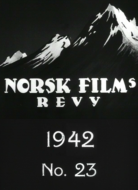 Norsk Films revy nr. 23, 1942