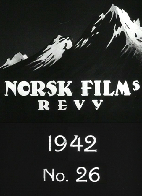 Norsk Films revy nr. 26, 1942