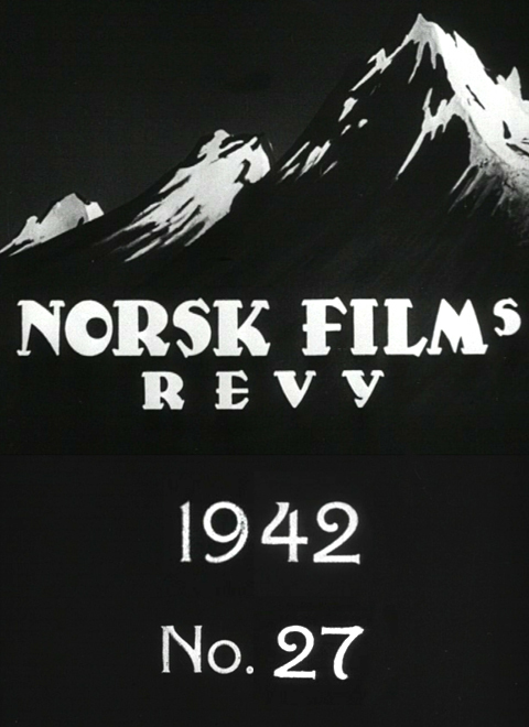 Norsk Films revy nr. 27, 1942