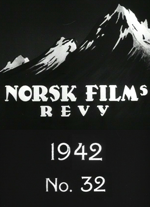 Norsk films revy nr. 32, 1942