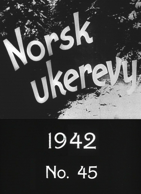 Norsk ukerevy nr. 45, 1942 